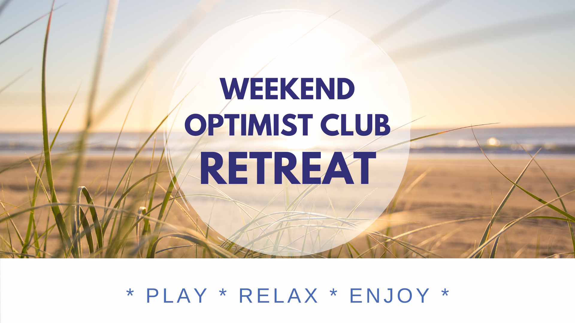 Weekend Optimist Club Retreat